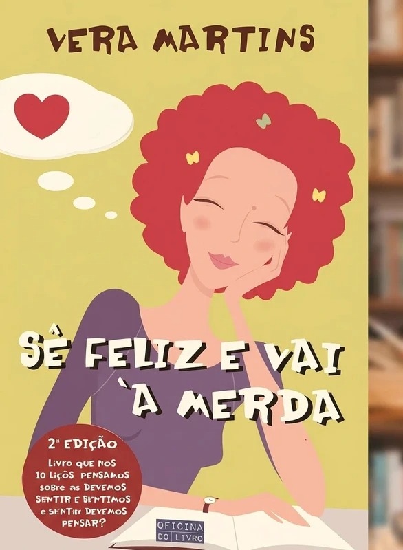 Sê Feliz e Vai à Merda