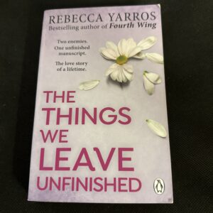 The Things We Leave Unfinished
