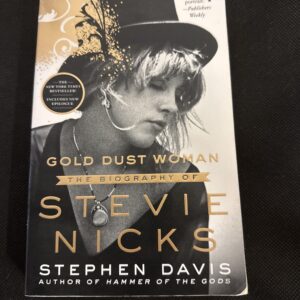 Gold Dust Woman: The Biography of Stevie Nicks